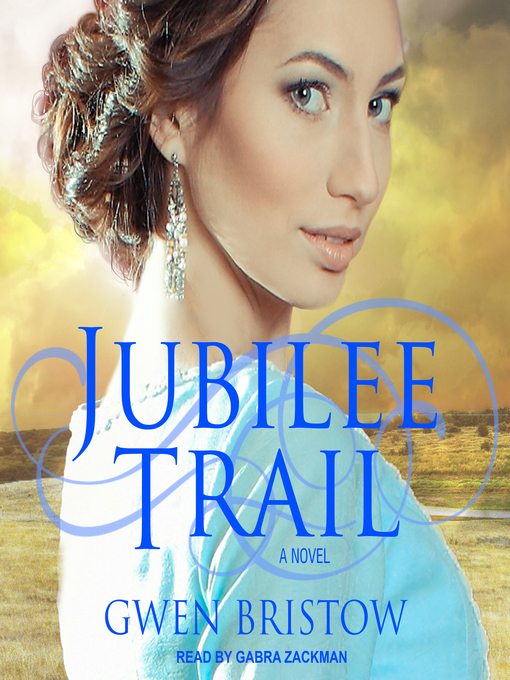 Title details for Jubilee Trail by Gwen Bristow - Available